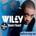 Wiley Feat. Chew Fu - Take That